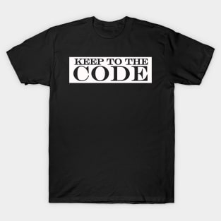 Keep to the Code T-Shirt